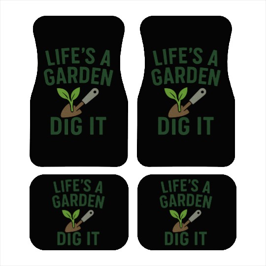 Life's a Garden Dig It Car Mats