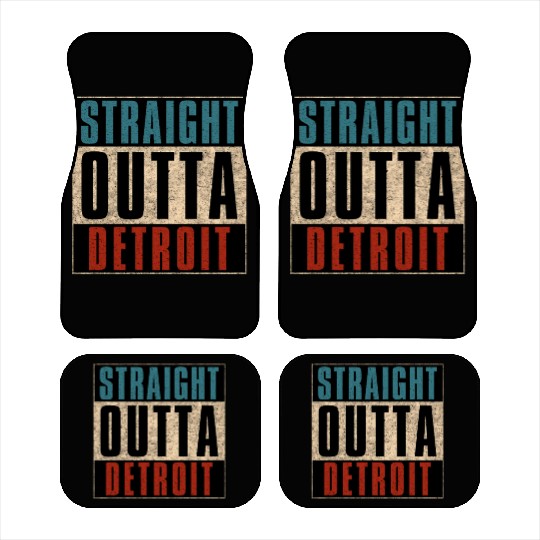 Straight Outta Detroit Michigan MI Car Mats