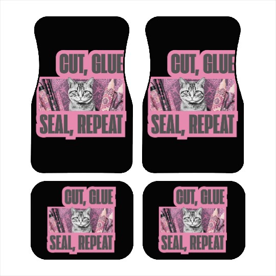 Decoupage Mantra Cut Glue Seal Repeat Cat Car Mats