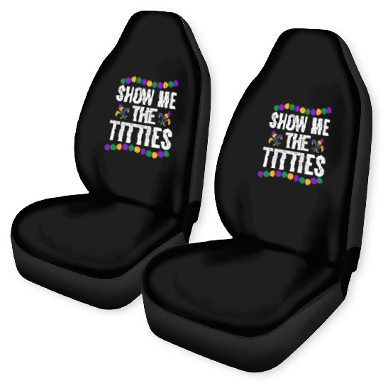 Show Me The Titties Funny Mardi Gras Car Seat Covers Meme Fat