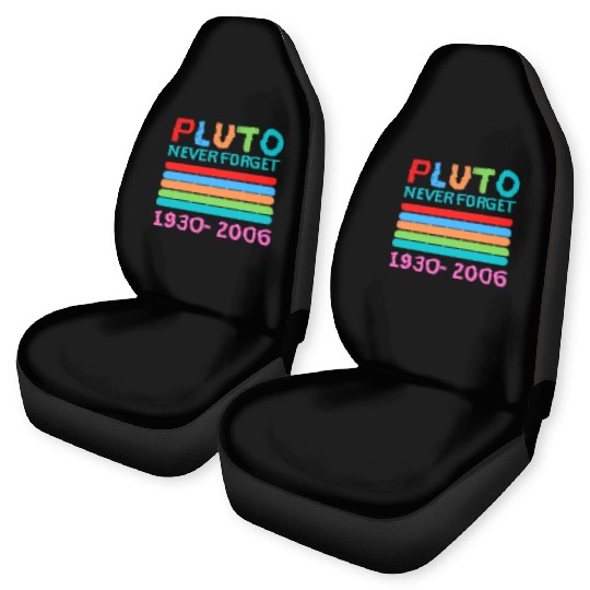 Pluto Never Forget Retro Space Science Pluto Car Seat Covers