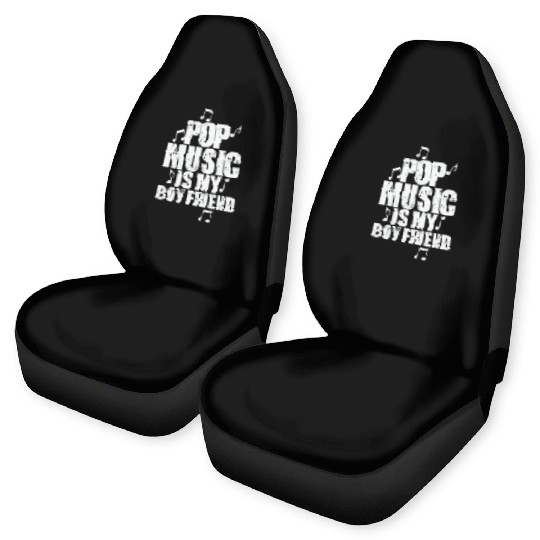 Pop Music is my Boyfriend Singer Stars Car Seat Covers