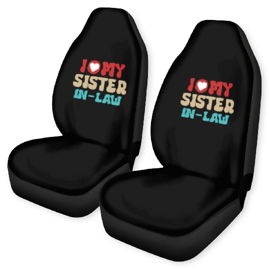 I Love My Sister In Law With Brother In Law Car Seat Covers