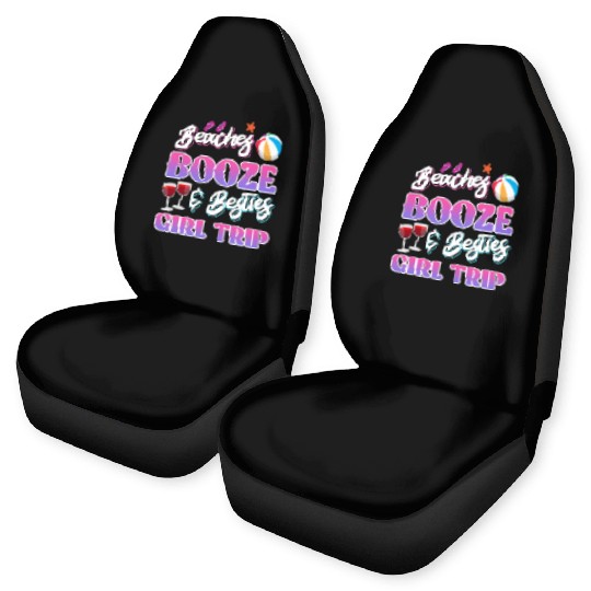 Beaches Booze Besties Girls Trip Spring Break Car Seat Covers