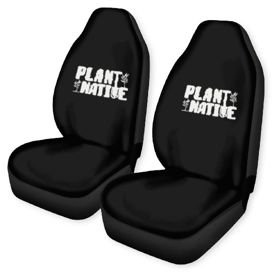 Gardener Plant Native Enthusiast Organic Plants Car Seat Covers