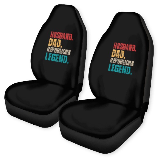 Husband Dad Republican Legend Republican Supporter Car Seat Covers