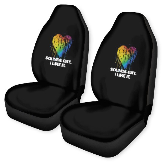 Sounds Gay I' Like It Pride Month Lesbian Gay Bi Car Seat Covers