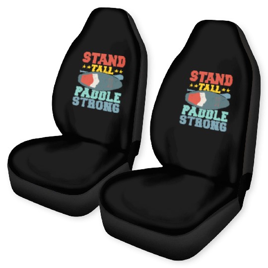 Stand Tall, Paddle Strong. Stand Up Paddle Board Car Seat Covers