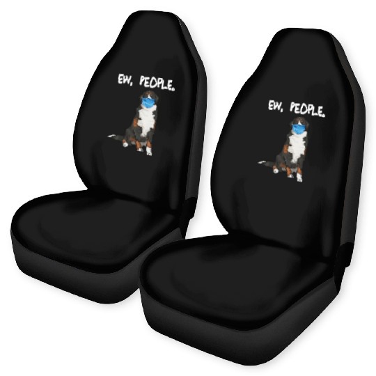 Bernese Mountain Dog Ew People Dog Wearing Face Car Seat Covers