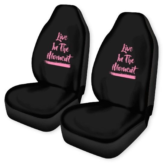 Live In The Moment Car Seat Covers