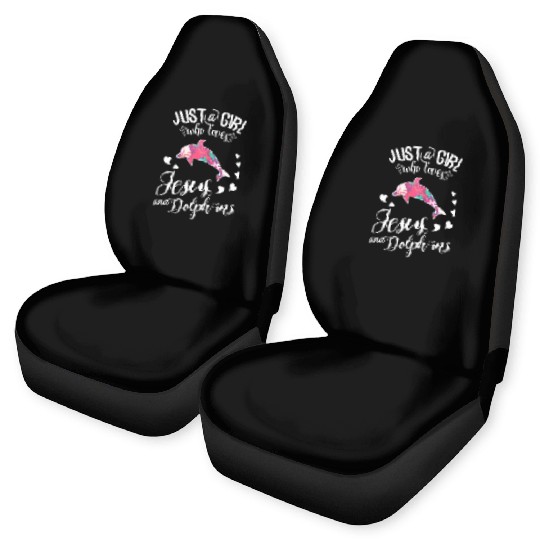 Just A Girl Who Loves Jesus And Dolphins Farmer Lo Car Seat Covers