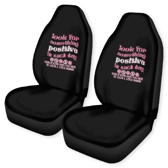 Look For Something Positive In Each Day Pinky Car Seat Covers