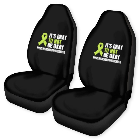 It s Okay To Not Be Okay Mental Health Green Car Seat Covers
