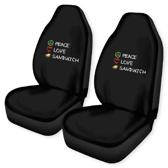 Peace Love Sandwich Hippie Sandwich Lover Car Seat Covers