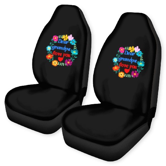 Dear Grandpa, i Love You - Grandad Flowers Car Seat Covers