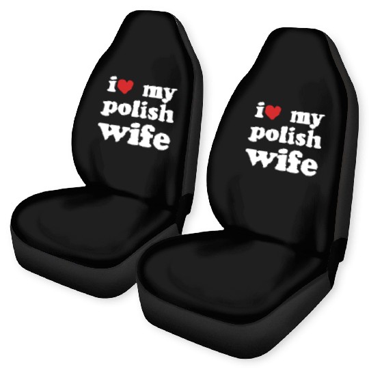 I Love My Polish Wife Wedding Relationship Car Seat Covers