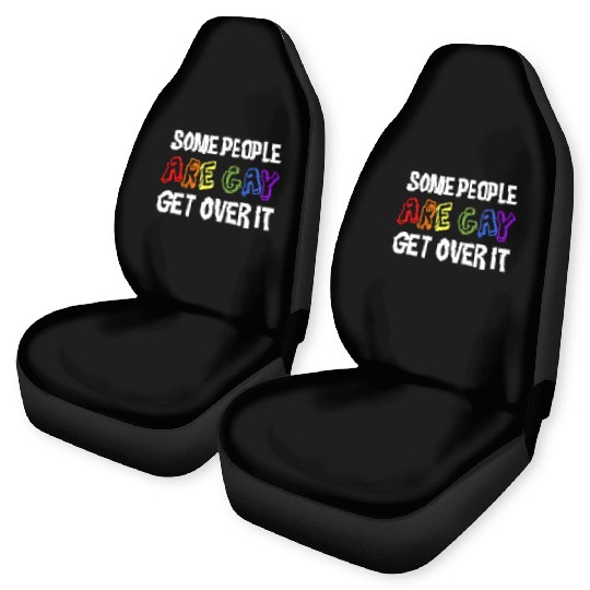 Some People Are Gay Get Over It Car Seat Covers