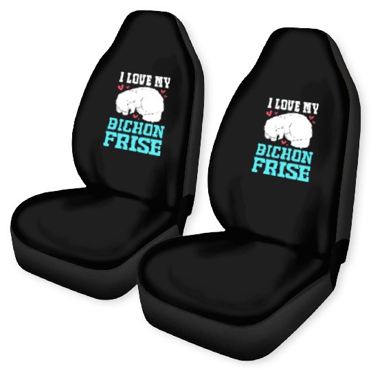 Dog Owner Pet Lover I Love My Bichon Frise Car Seat Covers