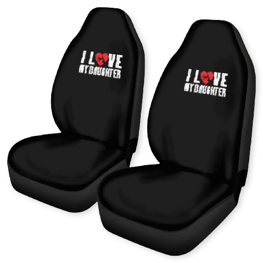 I Love My Daughter to Dad Funny Father's Day Daddy Car Seat Covers
