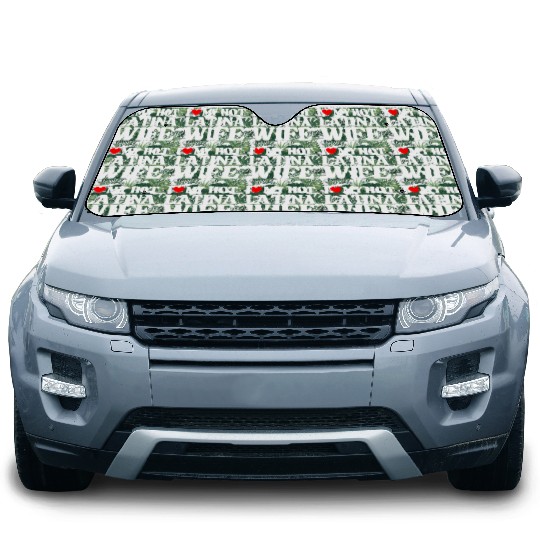 I Love My Hot Latina Wife, Husband Sayings Quote Car Sun Shades