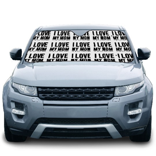 I Love My Mom Car Sun Shades