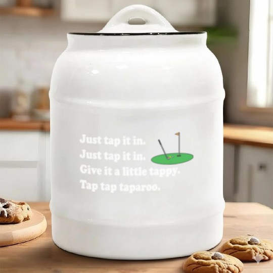 Happy Gilmore Quote - Just Tap It In Ceramic Cookie Jars