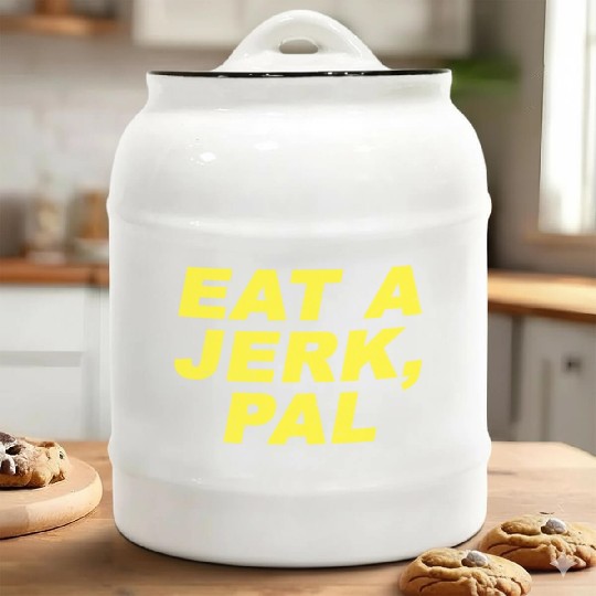 Eat A Jerk Pal Brooklyn Nine Nine B99 Quotes Ceramic Cookie Jars