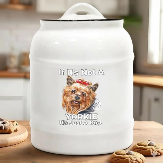 If Its Not A Yorkie Cute Yorkshire Terrier Dog Pet Ceramic Cookie Jars