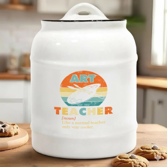 Art Teacher Like a Normal Teacher Only Way Cooler Ceramic Cookie Jars