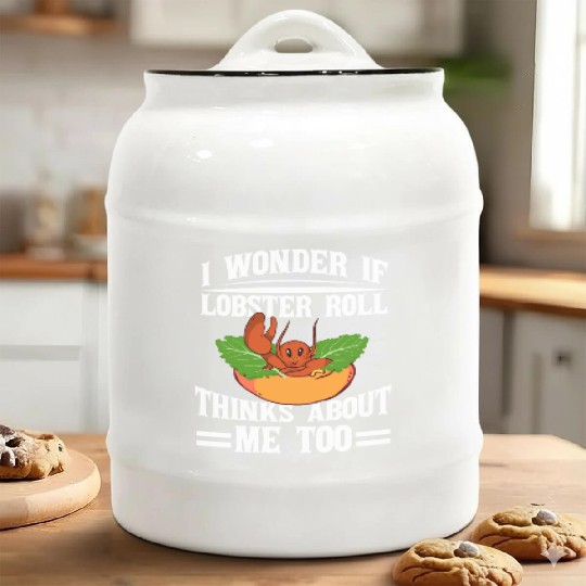 I Wonder If Lobster Roll Thinks About Me Too Food Ceramic Cookie Jars