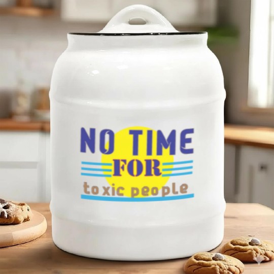 no time ror toxic people1 Ceramic Cookie Jars