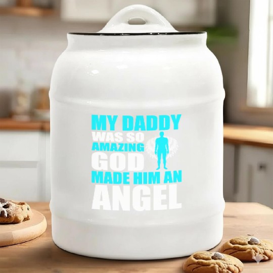 My Daddy Was So Amazing God Made Him An Angel Ceramic Cookie Jars