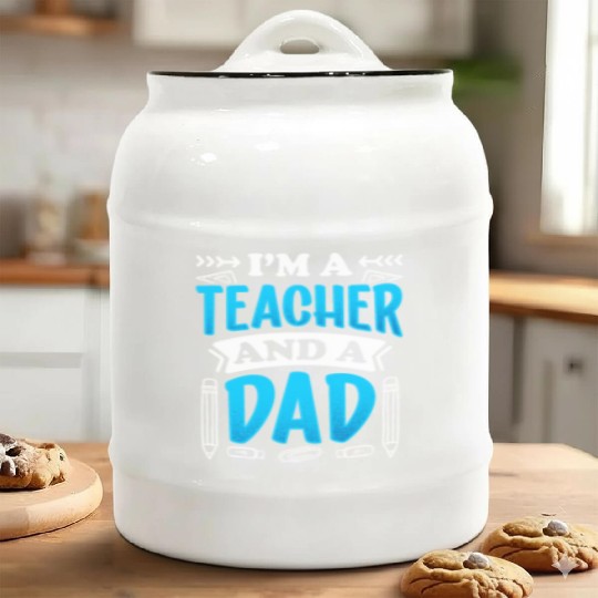 I'm A Teacher And A Dad Homeschool Homeschooling Ceramic Cookie Jars