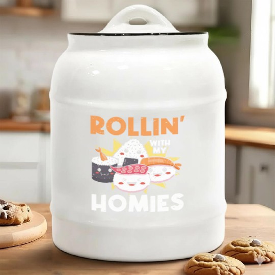 Sushi Rollin' With My Homies | Sushi Lover | Ceramic Cookie Jars