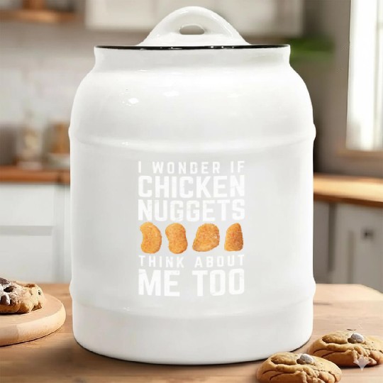 I Wonder If Chicken Nuggets Think About Me Too Nug Ceramic Cookie Jars