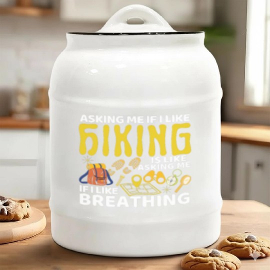 Hiking Lovers,Hiking Quote,Hiking gifts Ceramic Cookie Jars