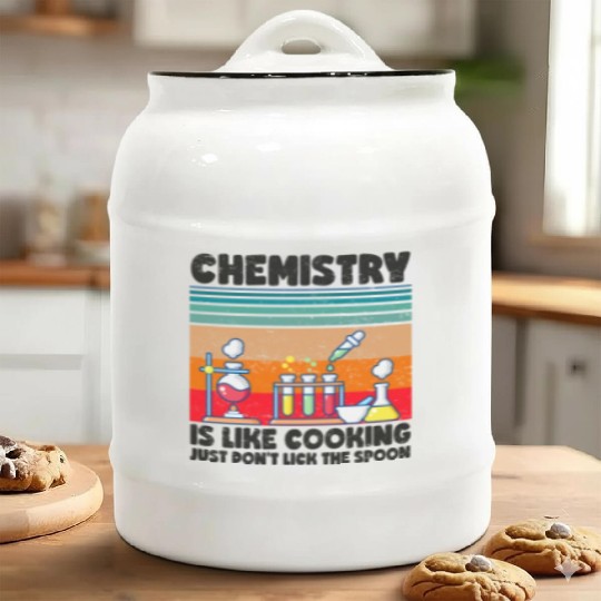 Chemistry Is Like Cooking Don't Lick The Spoon Ceramic Cookie Jars