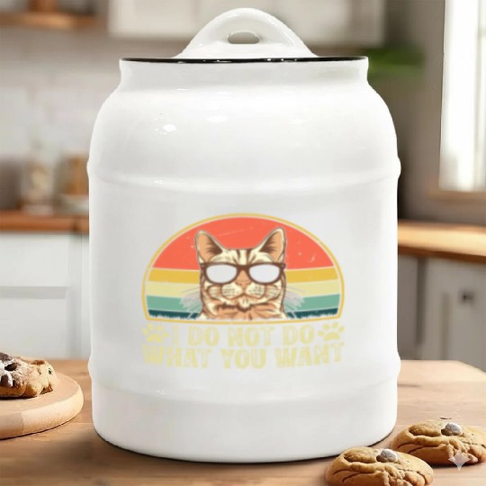 Cat Owner - I Do Not Do What You Want - Cat Lover Ceramic Cookie Jars