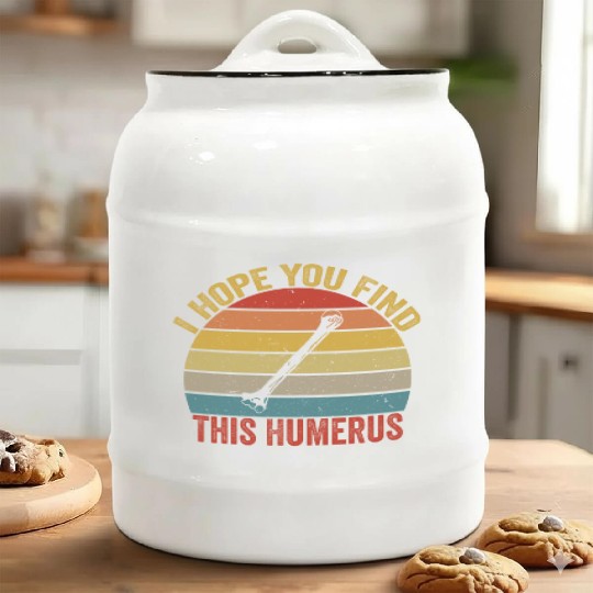 I Hope You Find This Humerus Funny Bone Ceramic Cookie Jars