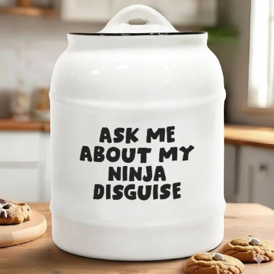 Ask Me About My Ninja Disguise Ceramic Cookie Jars