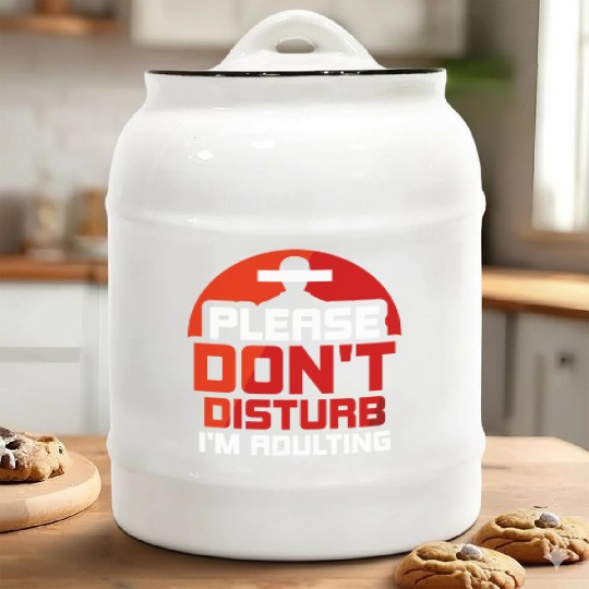 Please Don't Disturb I'm Adulting Adult Birthday Ceramic Cookie Jars