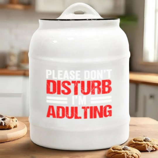 Please Don't Disturb I'm Adulting Adult Birthday Ceramic Cookie Jars