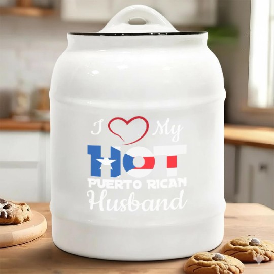 I Love My Hot Puerto Rican Husband Puerto Rico T S Ceramic Cookie Jars