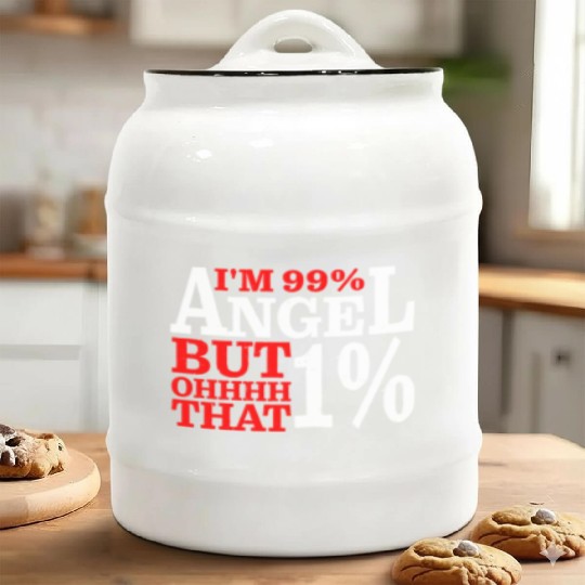 I'm 99% Angel But Ohhhh That 1% 2 Ceramic Cookie Jars