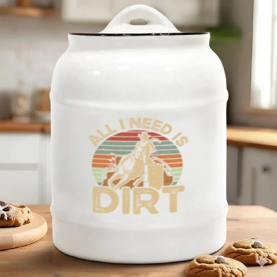I Need Is Dirt Barrel Racing Equestrian Horse Ceramic Cookie Jars