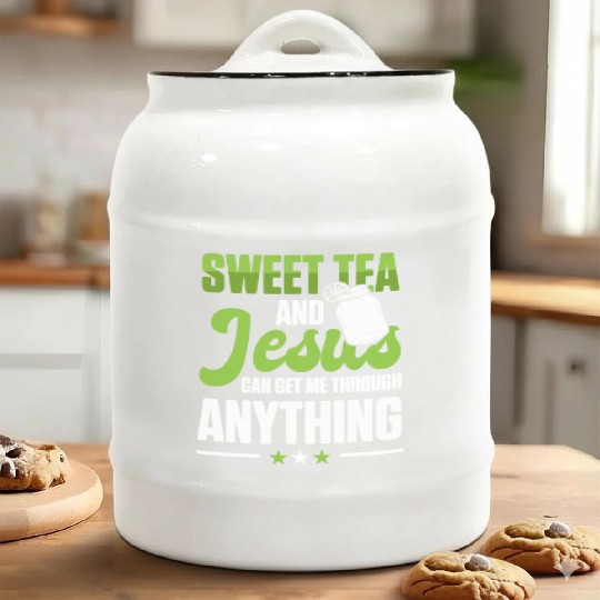 Funny Sweet Tea And Jesus Can Get Me Through Ceramic Cookie Jars