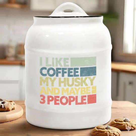 I Like Coffee My Husky And Maybe 3 People Vintage Ceramic Cookie Jars
