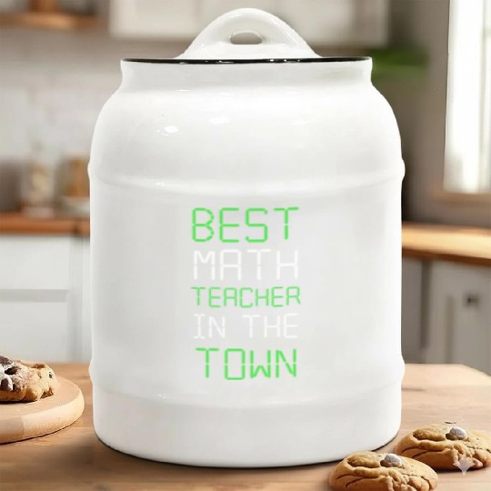Best Math Teacher In The Town - Maths Quotes Ceramic Cookie Jars