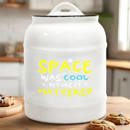 Space Was Cool Before It Mattered Funny Kids Astro Ceramic Cookie Jars