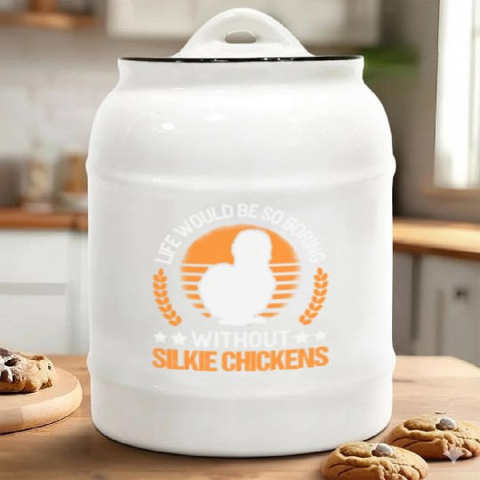 Life Would Be So Boring Without Silkie Chickens Ceramic Cookie Jars